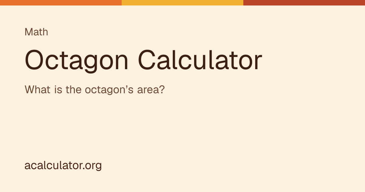 Octagon Calculator: Area, Side and Diagonals | acalculator