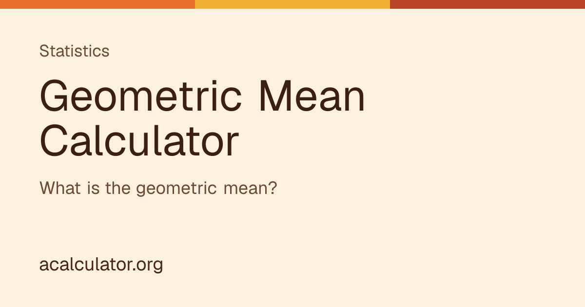 Geometric Mean Calculator | acalculator